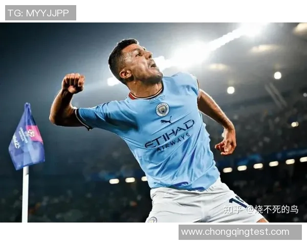 罗德里：足球场上的战术大师与中场支柱如何引领曼城走向辉煌